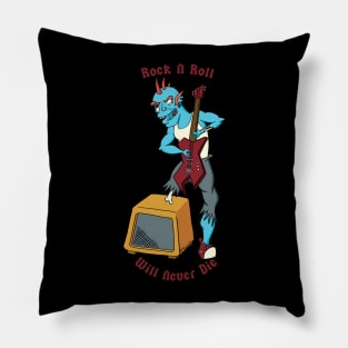Rock N Roll Will Never Die Pillow