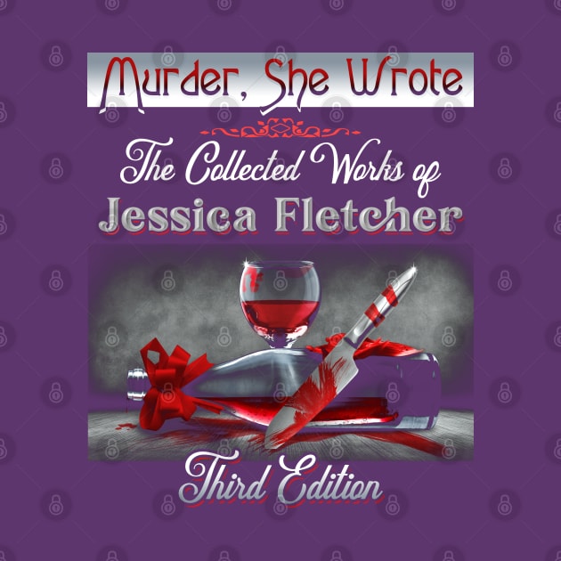 Murder, She Wrote - The Collected Works of Jessica Fletcher by hauntedjack