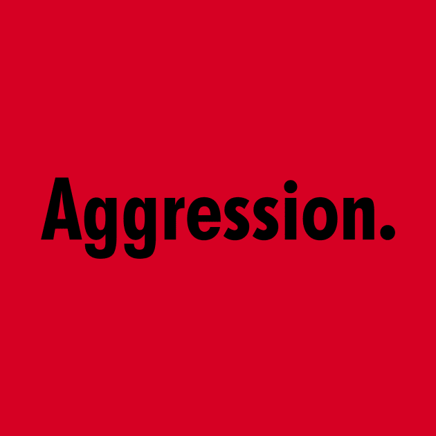 Aggression Black by One Team One Podcast