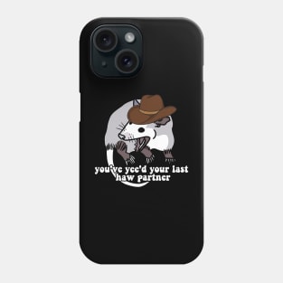 Cowboy Possum Shirt Sticker | You've yee'd your last haw | Possum Sticker | Sticker for Laptop | Funny Sticker Phone Case