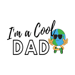 cool dad , fathers day gift, funny dad T-Shirt