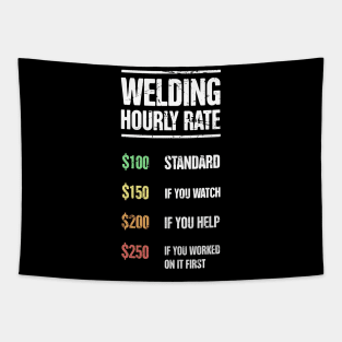 Welding Hourly Rate | Funny Welder Gift Tapestry