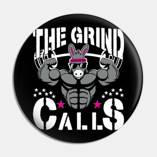 The Grind Calls Pin