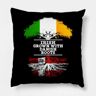 Irish Grown With Danish Roots - Gift for Danish With Roots From Denmark Pillow