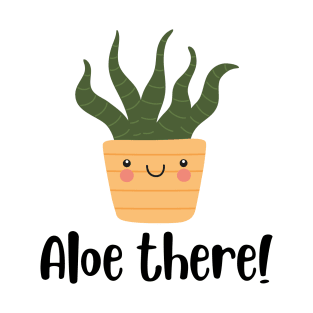 Aloe There! T-Shirt