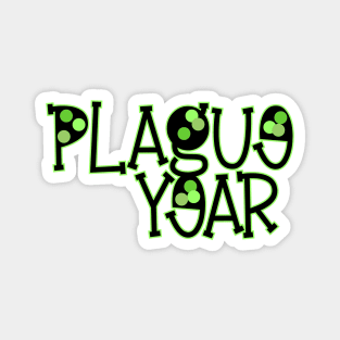 Plague Year Magnet