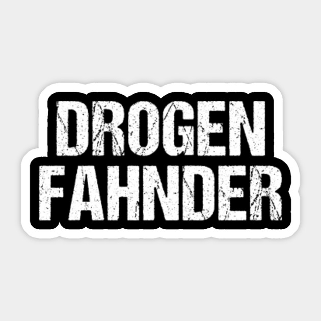 Drogen Und Alkohol Sind Was Fur Anfanger Kaufdex Lustige