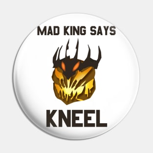 Mad King Says... Pin