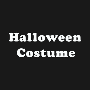 Halloween Costume Word Halloween Funny Simple Easy T-Shirt