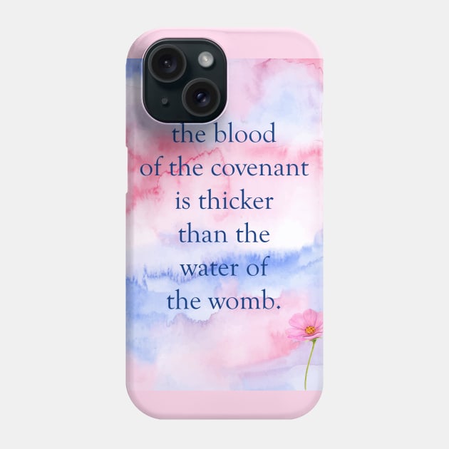 The blood of the covenant Phone Case by CindersRose