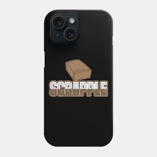 Scrapple Lovers Design Phone Case