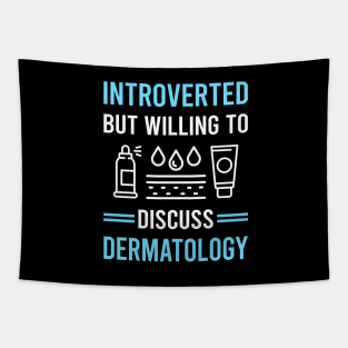 Introverted Dermatology Dermatologist Tapestry