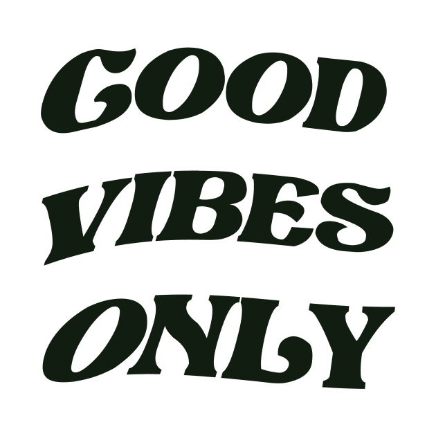 Good vibes only by ROXIT13