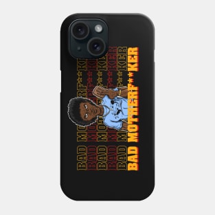 Bad Mother! Phone Case