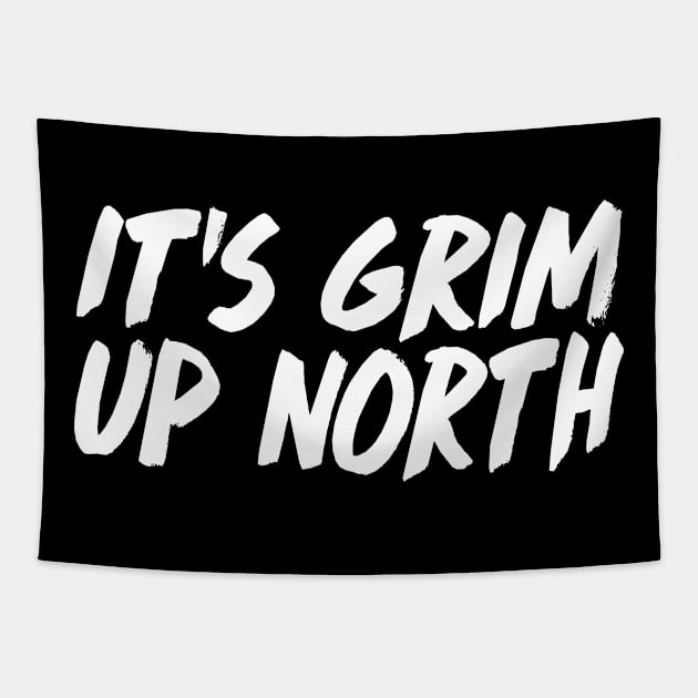 It's Grim Up North Tapestry by DankFutura