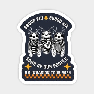 funny Cicada Invasion 2024 Cicada event Brood XIX Song Tour Magnet