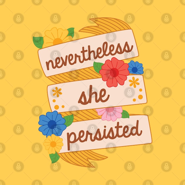 Nevertheless She Persisted by BoredInc