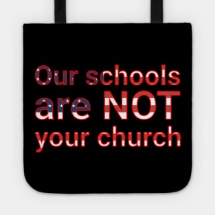 Our schools are not your church Tote