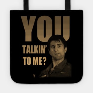 You Talkin' To Me? Tote