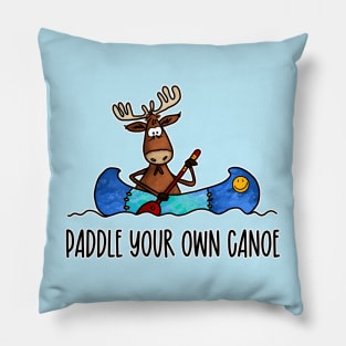 Paddle Your Own Canoe Pillow