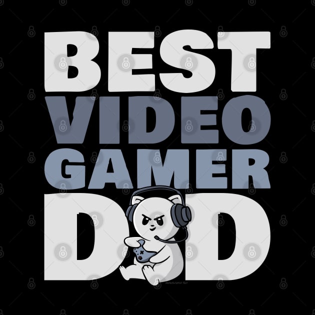 Best Video Gamer Dad Funny Gaming by NerdShizzle