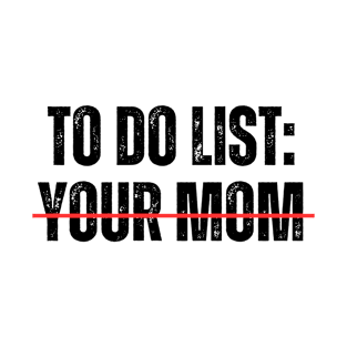 To Do List Your Mom Light T-Shirt