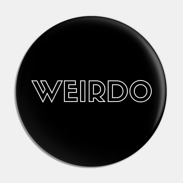 Weirdo Pin by BraveMaker