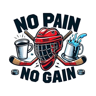 No Pain, No Gain: Hockey Lover's Motivation T-Shirt