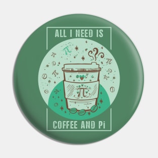 Funny Coffee Pun, Coffee Lover, Math and Pi Symbol Lover Quote ALL I NEED IS COFFEE AND Pi Humor Coffee Theme, Coffee and Math Pi Humor Doodle Illustration Pin