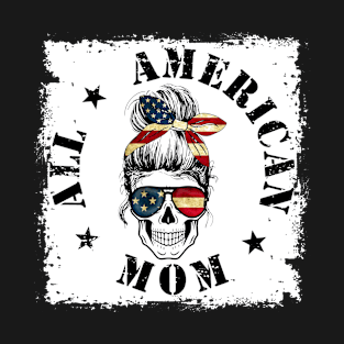 Messy Bun Skull All American Mom Mama Mothers Day 4th T-Shirt