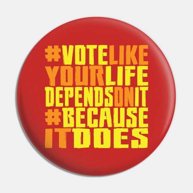 #VOTE4LIFE - FIRED UP Pin by RaygunTeaParty