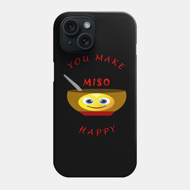 You Make Miso Happy - Make Me So Happy - Red Emoji Smiley Phone Case by CDC Gold Designs