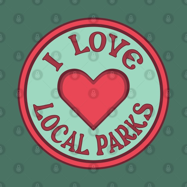 I Love Local parks by Spatium Natura