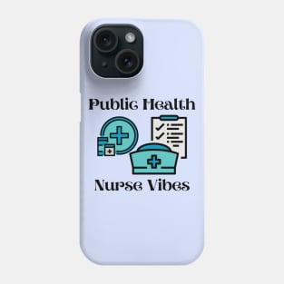 Public Health Nurse Phone Case