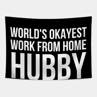 Worlds Okayest Work From Home Husband Tapestry