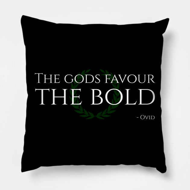 The Gods Favour The Bold - Ovid Pillow by Styr Designs