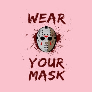 Wear Your Mask Jason Voorhees T-Shirt