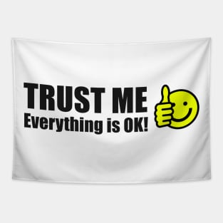 Trust Me Everything is OK! Tapestry