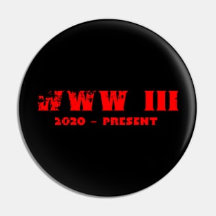 WWW III 2020 - PRESENT Pin