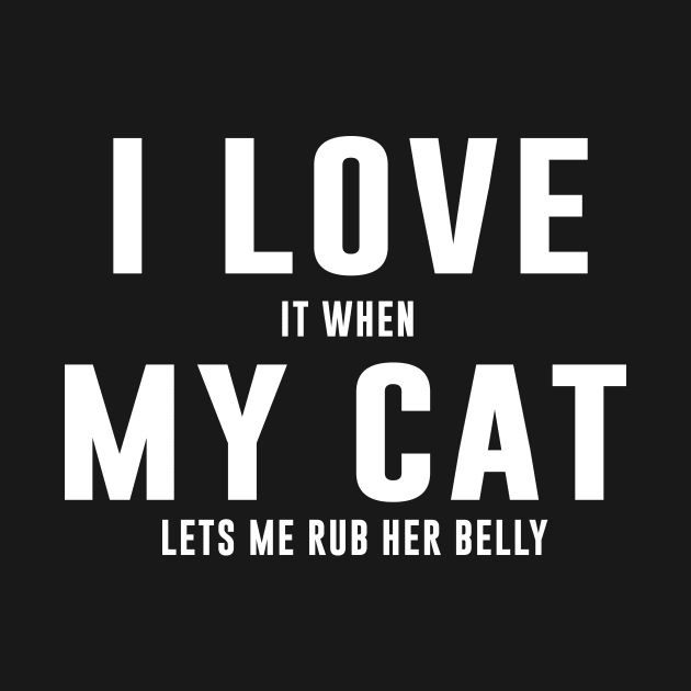 I LOVE it when My Cat lets me rub her belly by sewwani