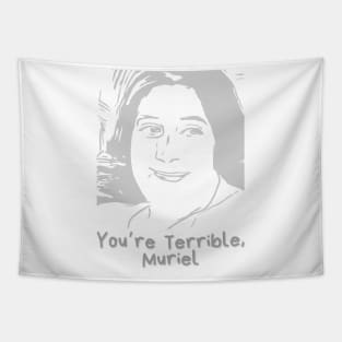 You’re Terrible Muriel Tapestry