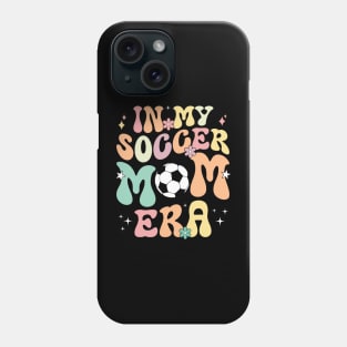 In My Soccer Mom Era Trendy Sports Soccer Mom Life Phone Case