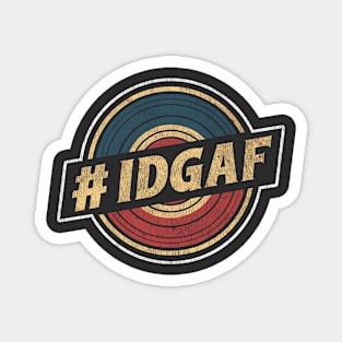 # IDGAF - Retro Vintage Distressed Logo Magnet