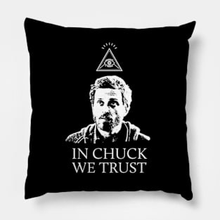 In Chuck, We Trust Pillow