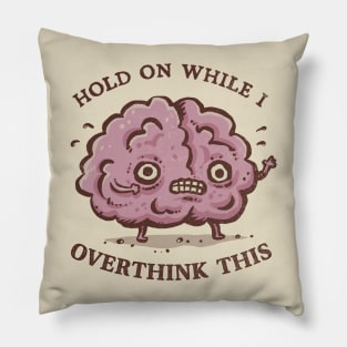 Let Me Overthink This Pillow