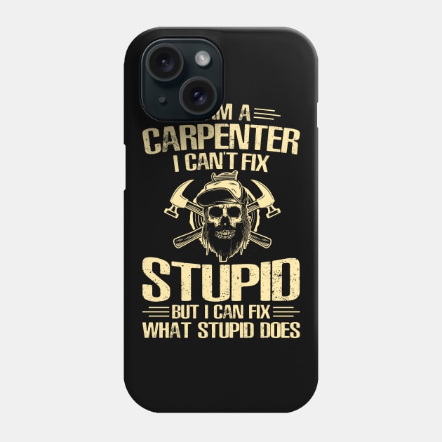 I am a Carpenter Phone Case by Marioma