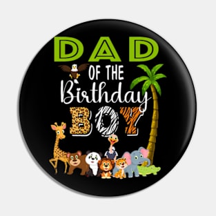 Dad of The Birthday Boy Wild Zoo Theme Safari Party Pin