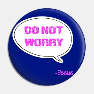 Bible quote "Do not worry" Don't worry Jesus in pink Christian design Pin