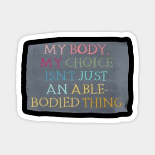 My body, my choice Magnet