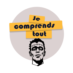 Frankenstein's Monster: je comprends tout. T-Shirt